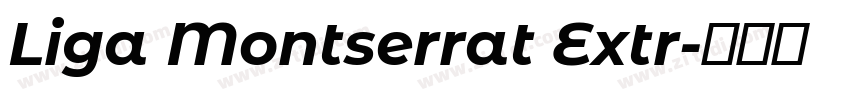 Liga Montserrat Extr字体转换 Liga Montserrat Extr字体转换